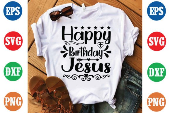 Happy Birthday Jesus and Bible Verse Tee Print Templates