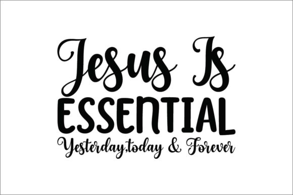 Jesus is Essential Yesterday, Today Forever: Crafts Asset Review