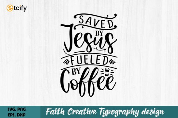 Save by Jesus Fueled by Coffee Design Review