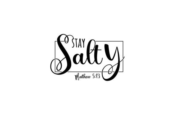 Stay Salty Mathew 5 13 Christian Illustrations