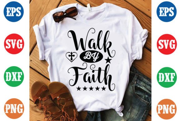 Walk by Faith Jesus and Bible Verse Tee Print Templates